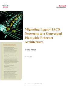 Migrating Legacy IACS Networks to a Converged Plantwide Ethernet Architecture