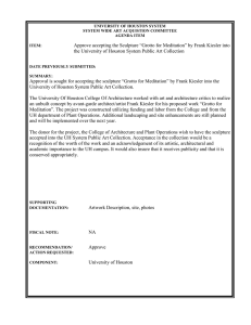 Approve accepting the Sculpture “Grotto for Meditation” by Frank Kiesler... the University of Houston System Public Art Collection