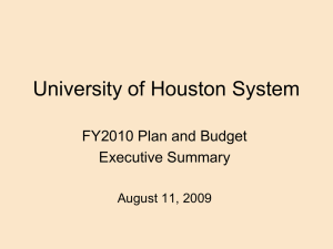 University of Houston System FY2010 Plan and Budget Executive Summary August 11, 2009