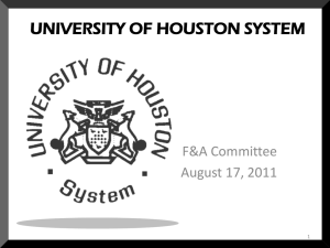 UNIVERSITY OF HOUSTON SYSTEM F&amp;A Committee August 17, 2011 A F