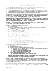 When preparing cash deposits, the journal entry should be approved... workflow before sending the deposit to Student Financial Services (SFS).