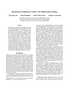 Measuring User Influence in Twitter: The Million Follower Fallacy Meeyoung Cha