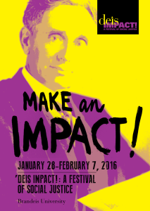 JANUARY 28-FEBRUARY 7, 2016 , DEIS IMPACT!: A FESTIVAL OF SOCIAL JUSTICE