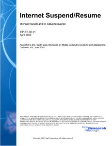Internet Suspend/Resume  Michael Kozuch and M. Satyanarayanan IRP-TR-02-01