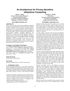 An Architecture for Privacy-Sensitive Ubiquitous Computing Jason I. Hong James A. Landay