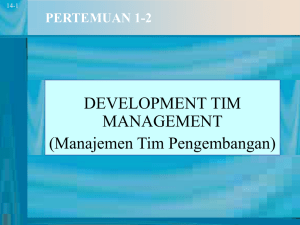 DEVELOPMENT TIM MANAGEMENT (Manajemen Tim Pengembangan) PERTEMUAN 1-2
