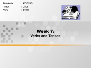 Week 7 : Verbs and Tenses Matakuliah