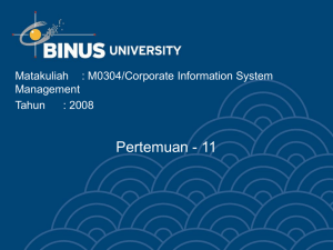 Pertemuan - 11 Matakuliah : M0304/Corporate Information System Management