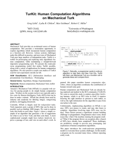 TurKit: Human Computation Algorithms on Mechanical Turk Greg Little , Lydia B. Chilton