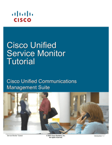 Cisco Unified Service Monitor Tutorial Cisco Unified Communications