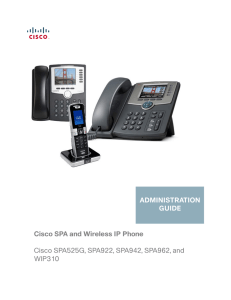 Cisco SPA and Wireless IP Phone WIP310 ADMINISTRATION