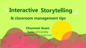 Interactive  Storytelling &amp; classroom management tips Chunmei Guan Butler University