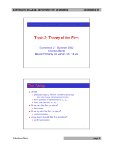 Topic 2: Theory of the Firm The Setup Economics 21, Summer 2002