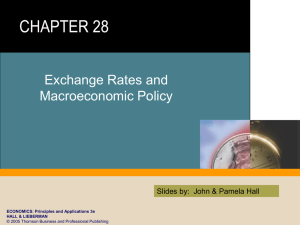 Exchange Rates and Macroeconomic Policy Slides by:  John &amp; Pamela Hall