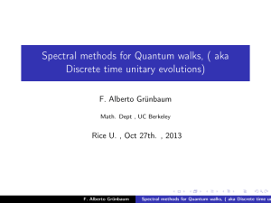 Spectral methods for Quantum walks, ( aka Discrete time unitary evolutions)