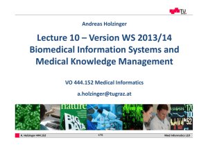 Lecture 10 – Version WS 2013/14 Biomedical Information Systems and  Medical Knowledge Management Andreas Holzinger