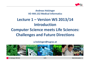 Lecture 1 – Version WS 2013/14 Introduction  Computer Science meets Life Sciences:  Challenges and Future Directions