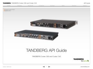 TANDBERG Codec C60 and Codec C40 API Guide
