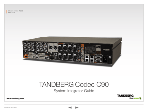 TANDBERG Codec C90 System Integrator Guide Software version  TC2.0 JULY 2009