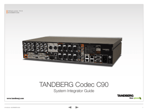 TANDBERG Codec C90 System Integrator Guide Software version  TC1.0 NOVEMBER 2008