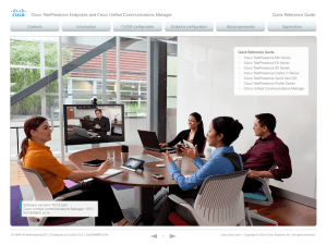 Cisco TelePresence Endpoints and Cisco Unified Communications Manager Quick Reference Guide