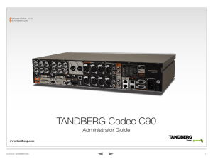 TANDBERG Codec C90 Administrator Guide Software version  TC1.0 NOVEMBER 2008