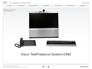 Cisco TelePresence System EX60 Cisco Telepresence System EX60 User guide www.cisco.com