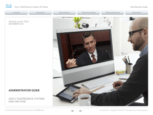 AdministrAtor guide CISCO TElEPRESENCE SySTEMS EX60 AND EX90 Cisco TelePresence System EX Series