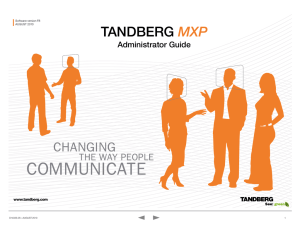 TANDBERG MXP Administrator Guide www.tandberg.com