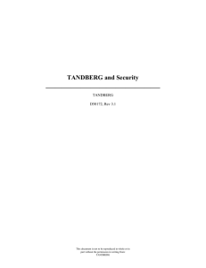 TANDBERG and Security ____________________________________ TANDBERG