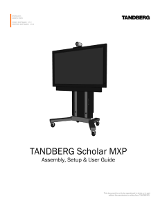TANDBERG Scholar MXP Assembly, Setup &amp; User Guide