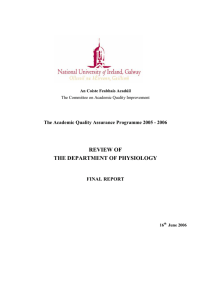 REVIEW OF  THE DEPARTMENT OF PHYSIOLOGY  The Academic Quality Assurance Programme 2005 ­ 2006  FINAL REPORT 