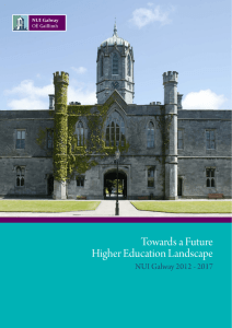 Towards a Future Higher Education Landscape NUI Galway 2012 - 2017 a