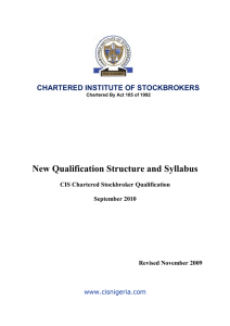 New Qualification Structure and Syllabus CHARTERED INSTITUTE OF STOCKBROKERS