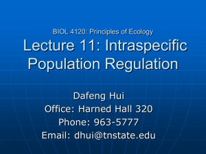 Lecture 11: Intraspecific Population Regulation Dafeng Hui Office: Harned Hall 320