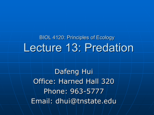 Lecture 13: Predation Dafeng Hui Office: Harned Hall 320 Phone: 963-5777