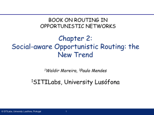 Chapter 2: Social-aware Opportunistic Routing: the New Trend SITILabs, University Lusófona