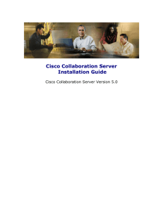Cisco Collaboration Server Installation Guide Cisco Collaboration Server Version 5.0