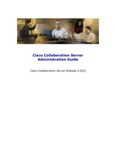Cisco Collaboration Server Administration Guide  Cisco Collaboration Server Release 5.0(0)