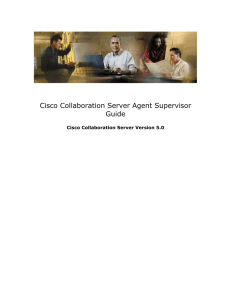 Cisco Collaboration Server Agent Supervisor Guide Cisco Collaboration Server Version 5.0