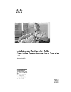 Installation and Configuration Guide Cisco Unified System Contact Center Enterprise November 2011 7.5(1)
