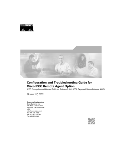 Configuration and Troubleshooting Guide for Cisco IPCC Remote Agent Option