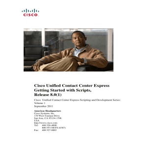 Cisco Unified Contact Center Express Getting Started with Scripts, Release 8.0(1)