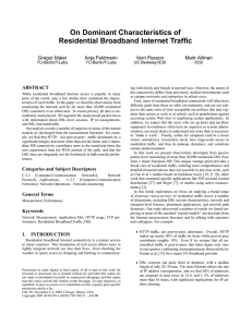 On Dominant Characteristics of Residential Broadband Internet Traffic Gregor Maier Anja Feldmann