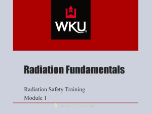 Radiation Fundamentals Radiation Safety Training Module 1