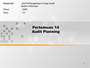 Pertemuan 14 Audit Planning Matakuliah :A0274/Pengelolaan Fungsi Audit