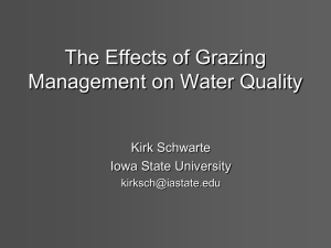 The Effects of Grazing Management on Water Quality Kirk Schwarte Iowa State University