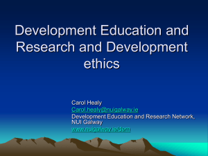 Development Education and Research and Development ethics Carol Healy