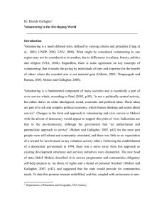 Gallagher Volunteering is a much debated term, defined by varying criteria... al., 2003; UNDP, 2003; UNV, 2000). What might be considered... Volunteering in the Developing World