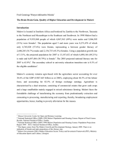 siska Malawi is located in Southern Africa and bordered by Zambia... to the Northeast and Mozambique to the Southeast and Southwest.... The Brain Drain-Gain, Quality of Higher Education and Development in...